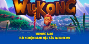 wukong-slot-trai-nghiem-game-dac-sac-tai-hubet