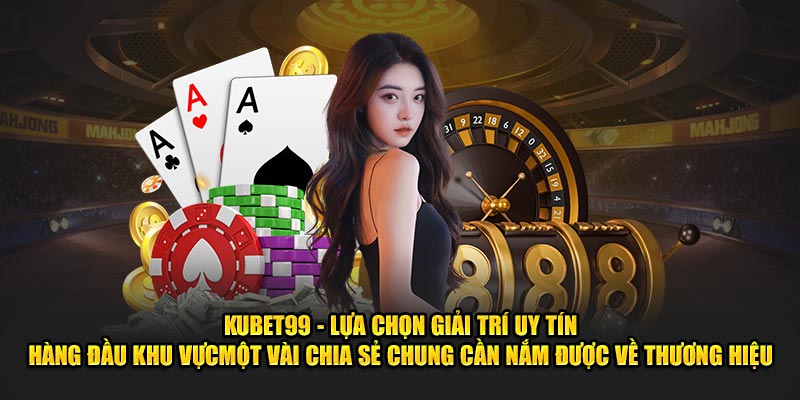 Một vài chia sẻ chung cần nắm được về thương hiệu